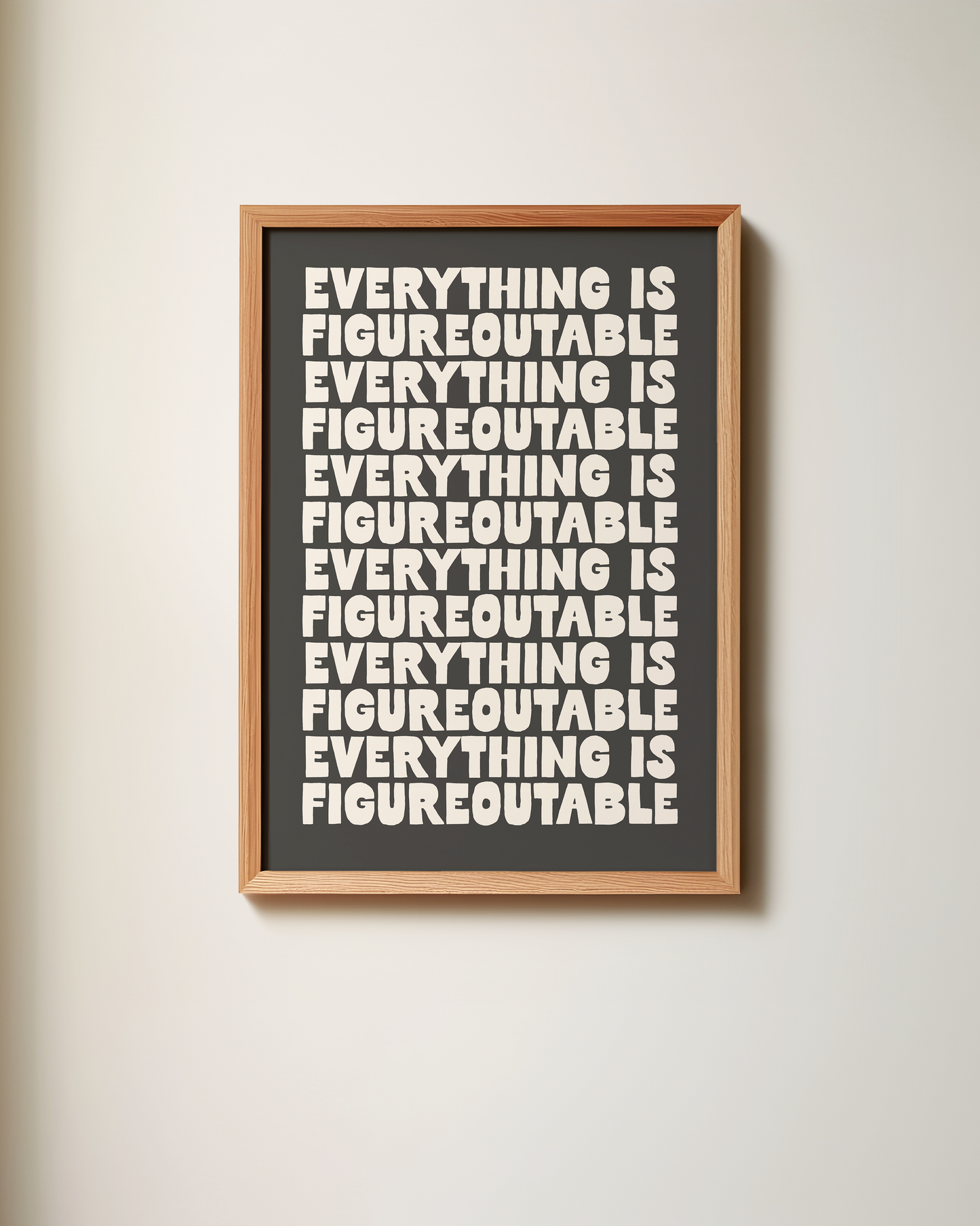 WISDOM & WONDER DESIGNS X MIND | Everything Is Figureoutable | Art Print