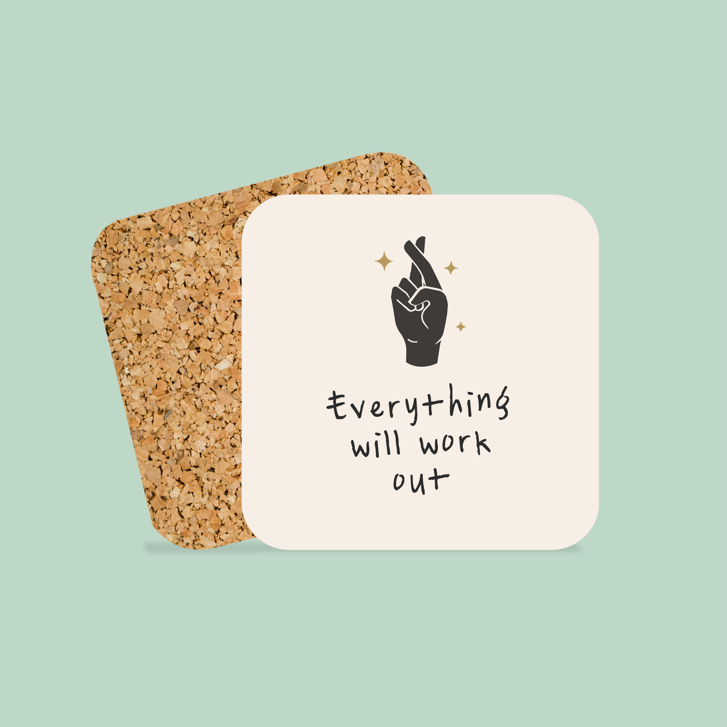 Everything Will Work Out | Coaster