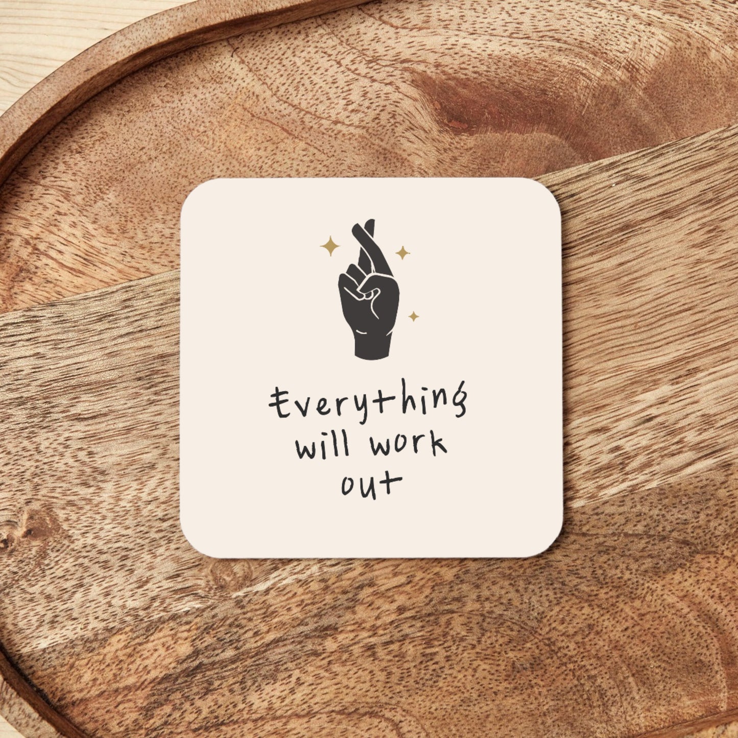 Everything Will Work Out | Coaster