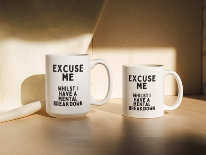 Excuse Me | Mug