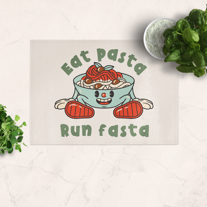 Eat Pasta Run Fast | Glass Chopping Board