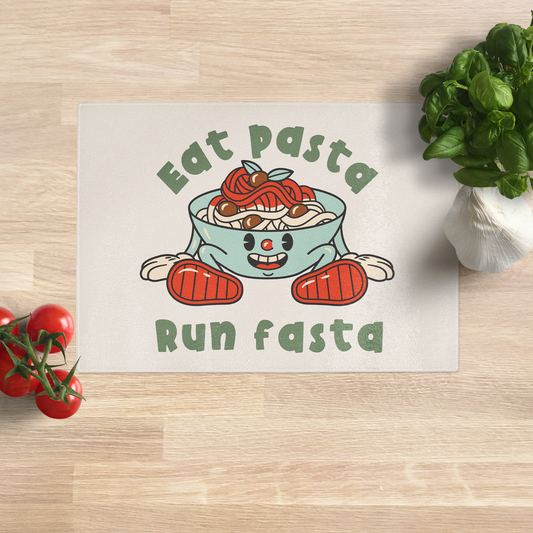 Eat Pasta Run Fast | Glass Chopping Board