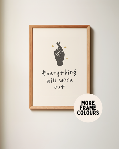 Framed | Everything Will Work Out | Art Print