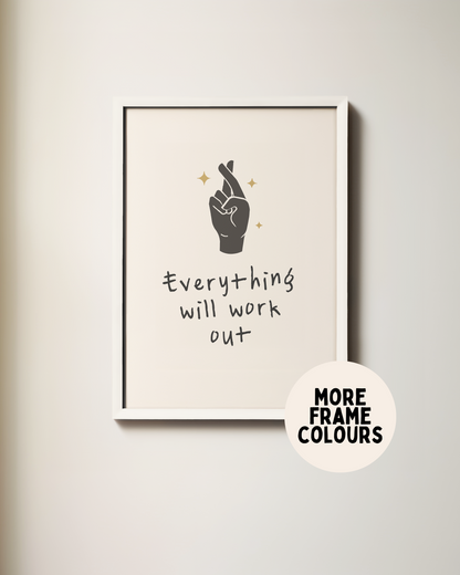 Framed | Everything Will Work Out | Art Print