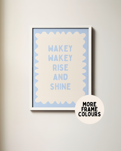Framed | Wakey Wakey Rise and Shine | Cornflower Blue and Cream | Art Print
