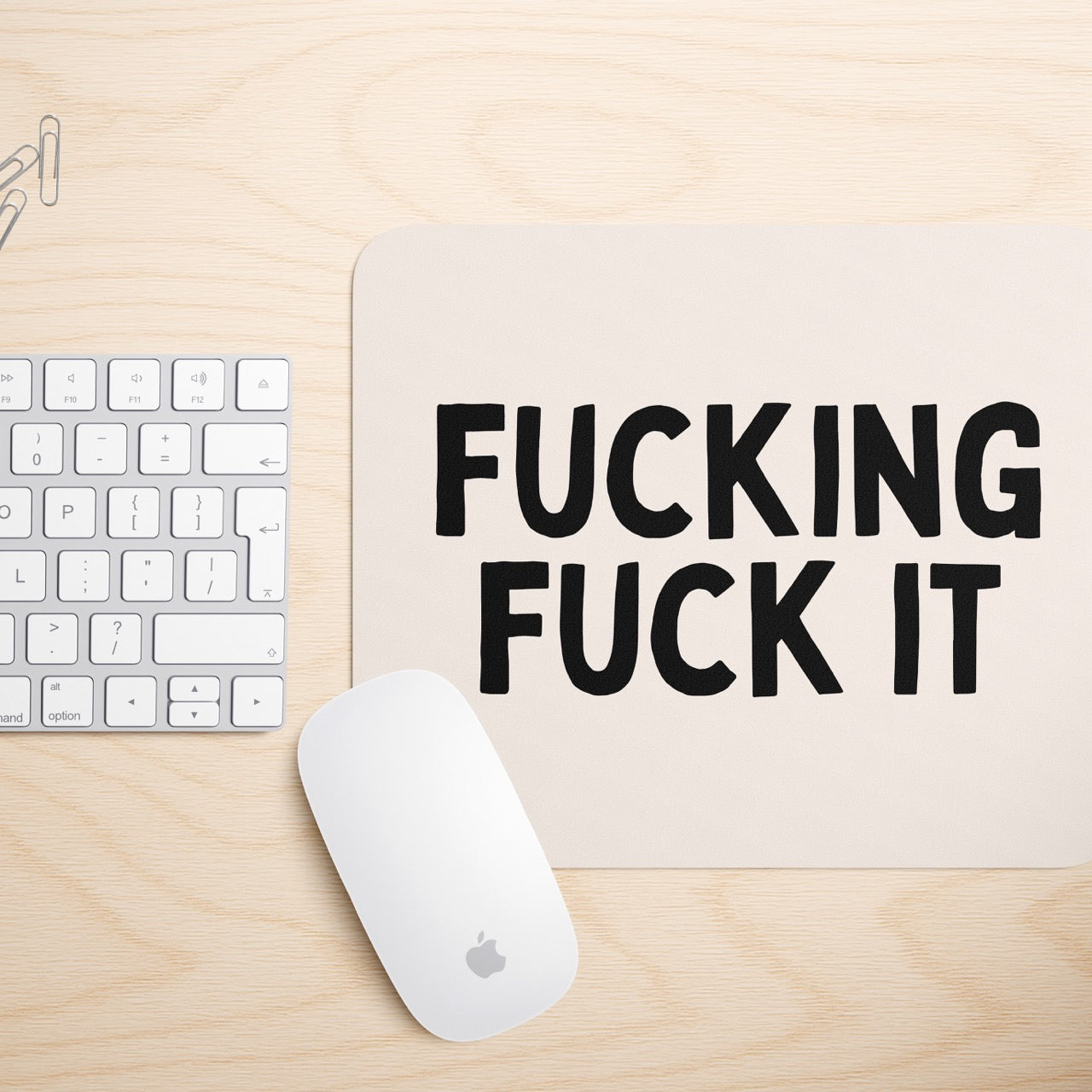 Fucking Fuck It | Mouse Mat