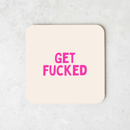 Get Fucked | Hot Pink and Cream | Coaster