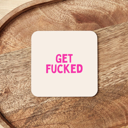 Get Fucked | Hot Pink and Cream | Coaster