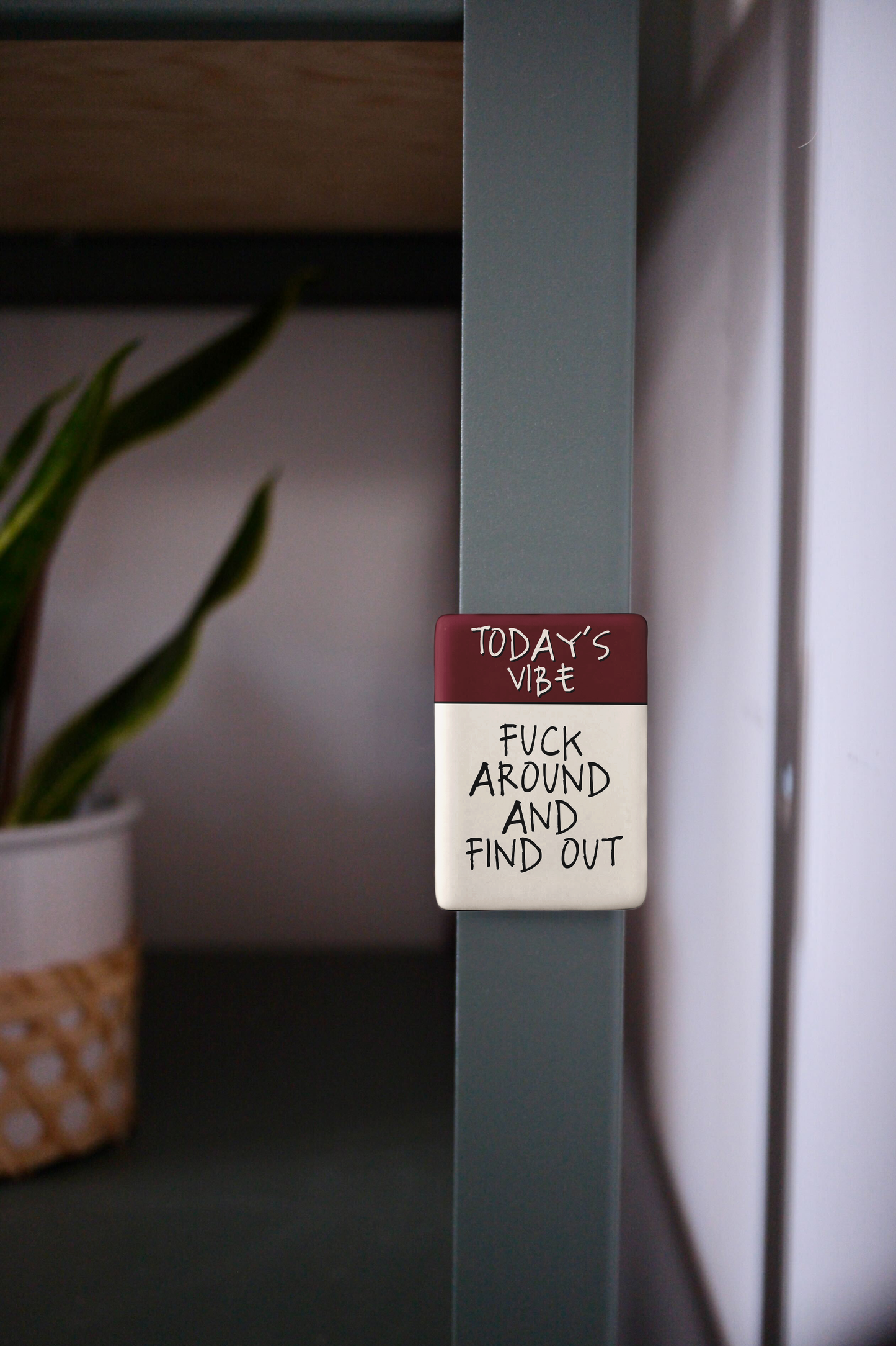 Fuck Around And Find Out | Ceramic Magnet