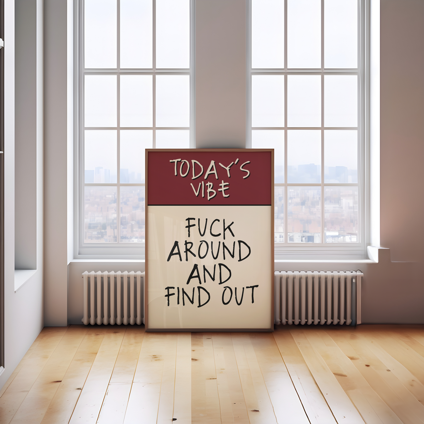 Today's Vibe. Fuck Around And Find Out | Plum & Cream | Art Print