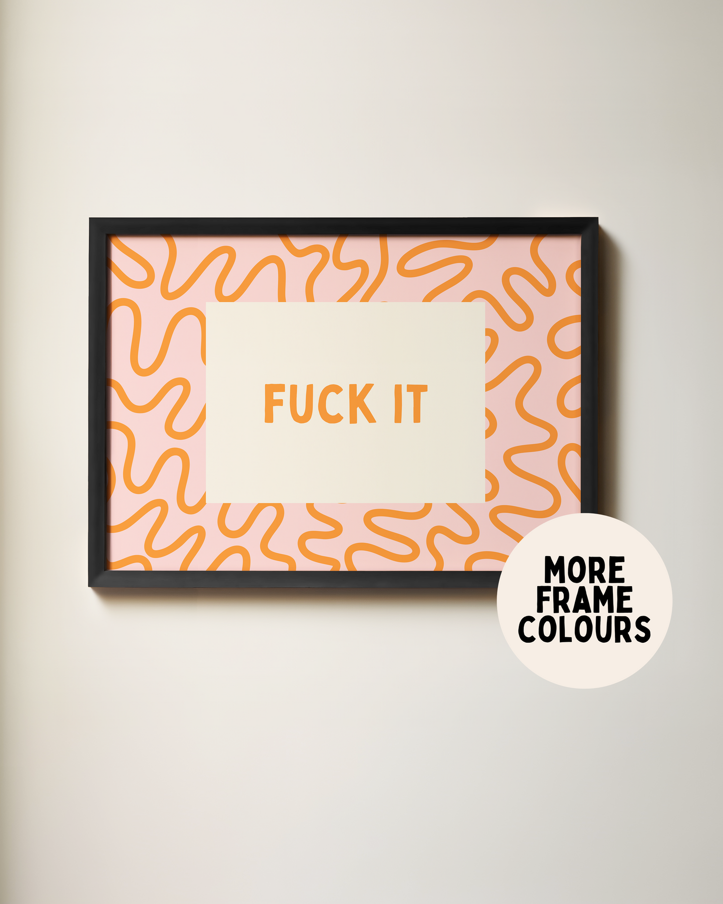Fuck It | Orange & Blush | Art Print