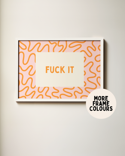 Fuck It | Orange & Blush | Art Print