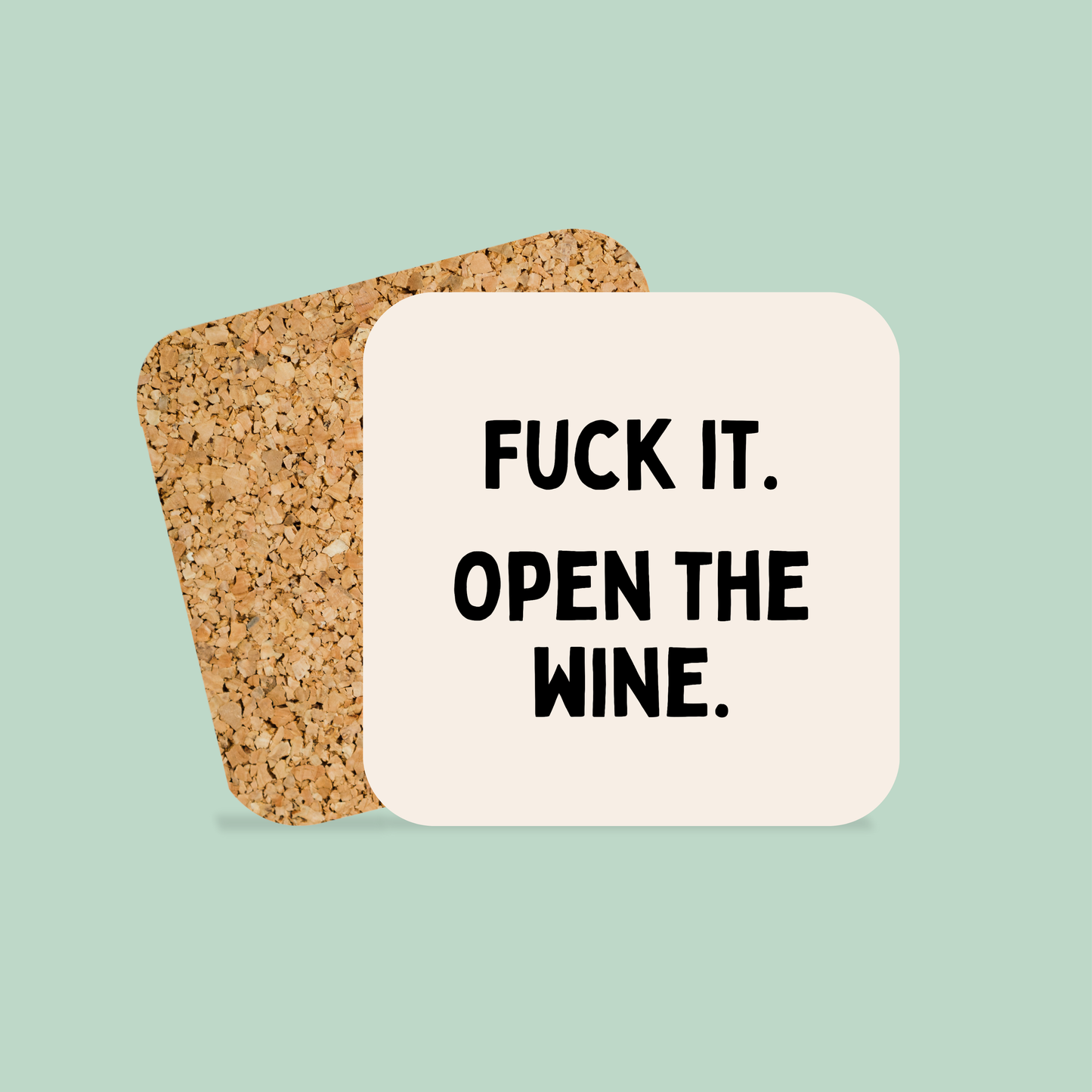 Fuck It. Open The Wine | Coaster