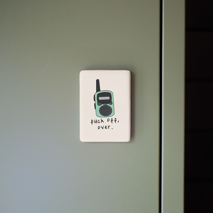 Fuck Off Over | Ceramic Magnet