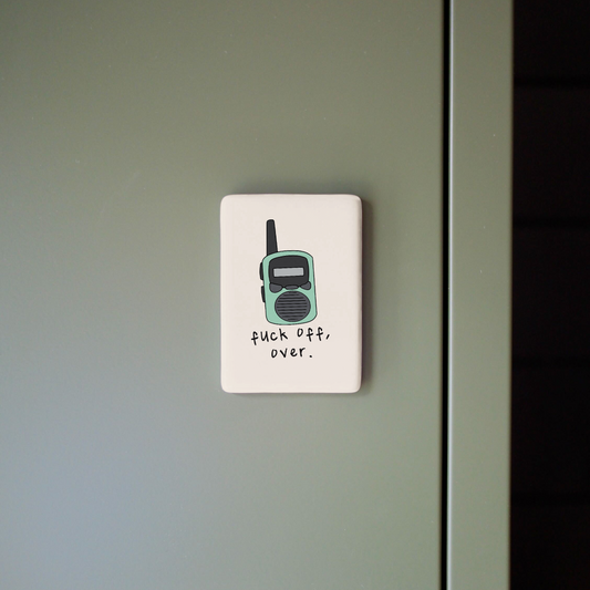 Fuck Off Over | Ceramic Magnet