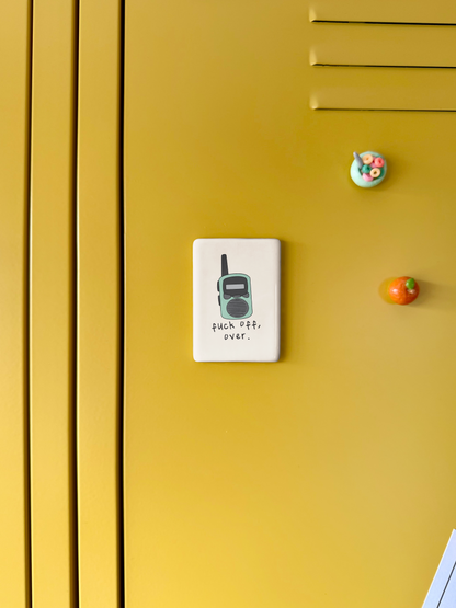 Fuck Off Over | Ceramic Magnet