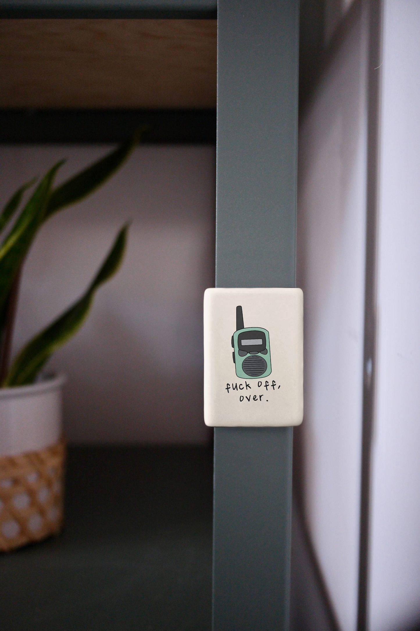 Fuck Off Over | Ceramic Magnet