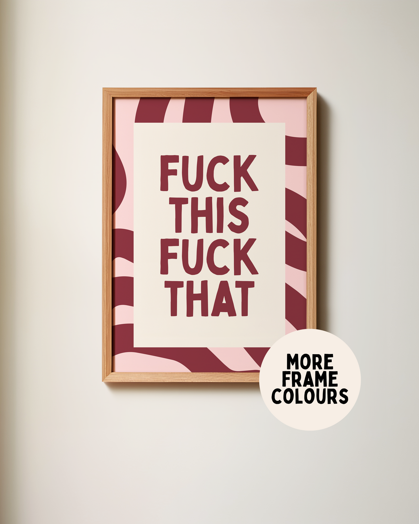 Fuck This Fuck That | Plum & Blush | Art Print