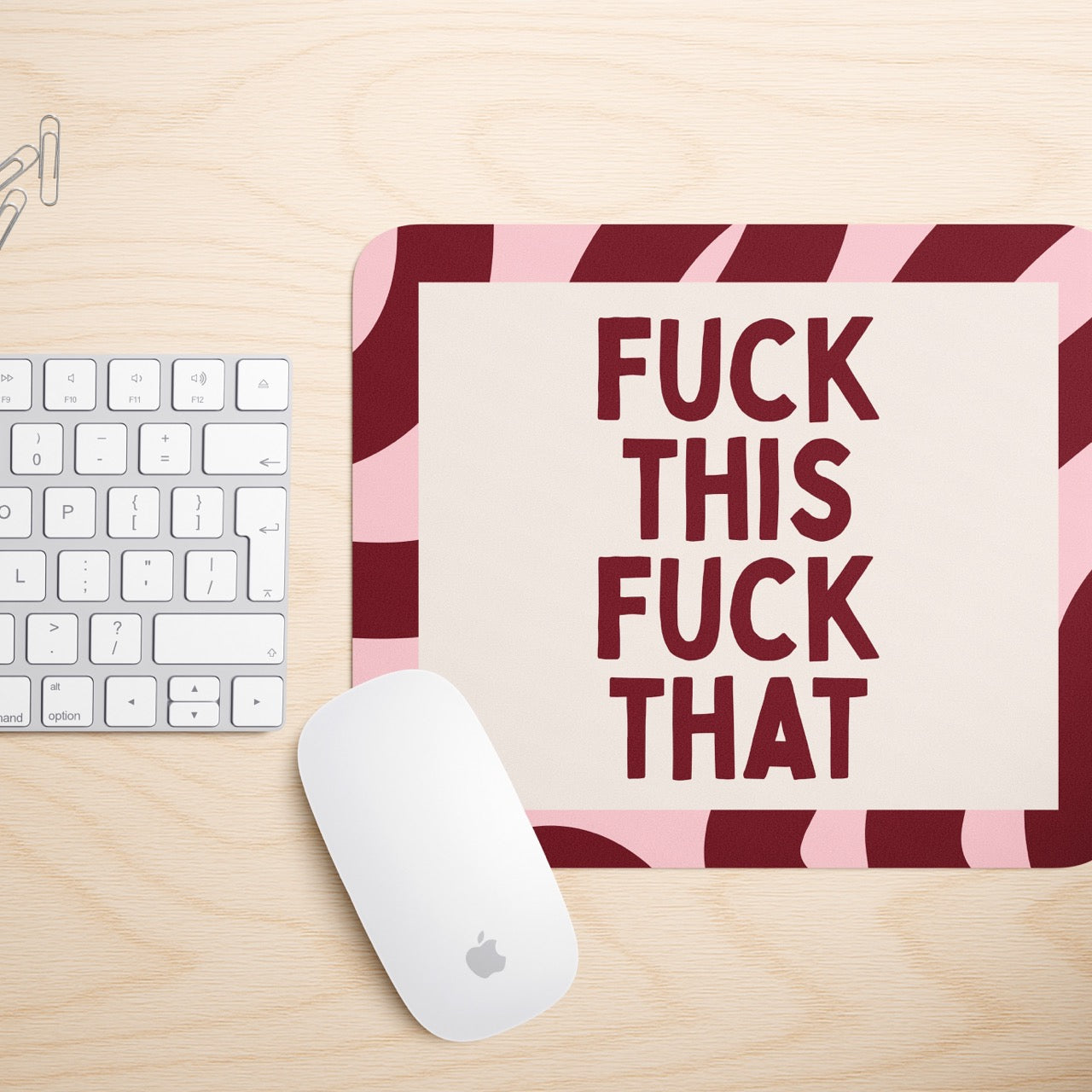 Fuck This Fuck That | Mouse Mat