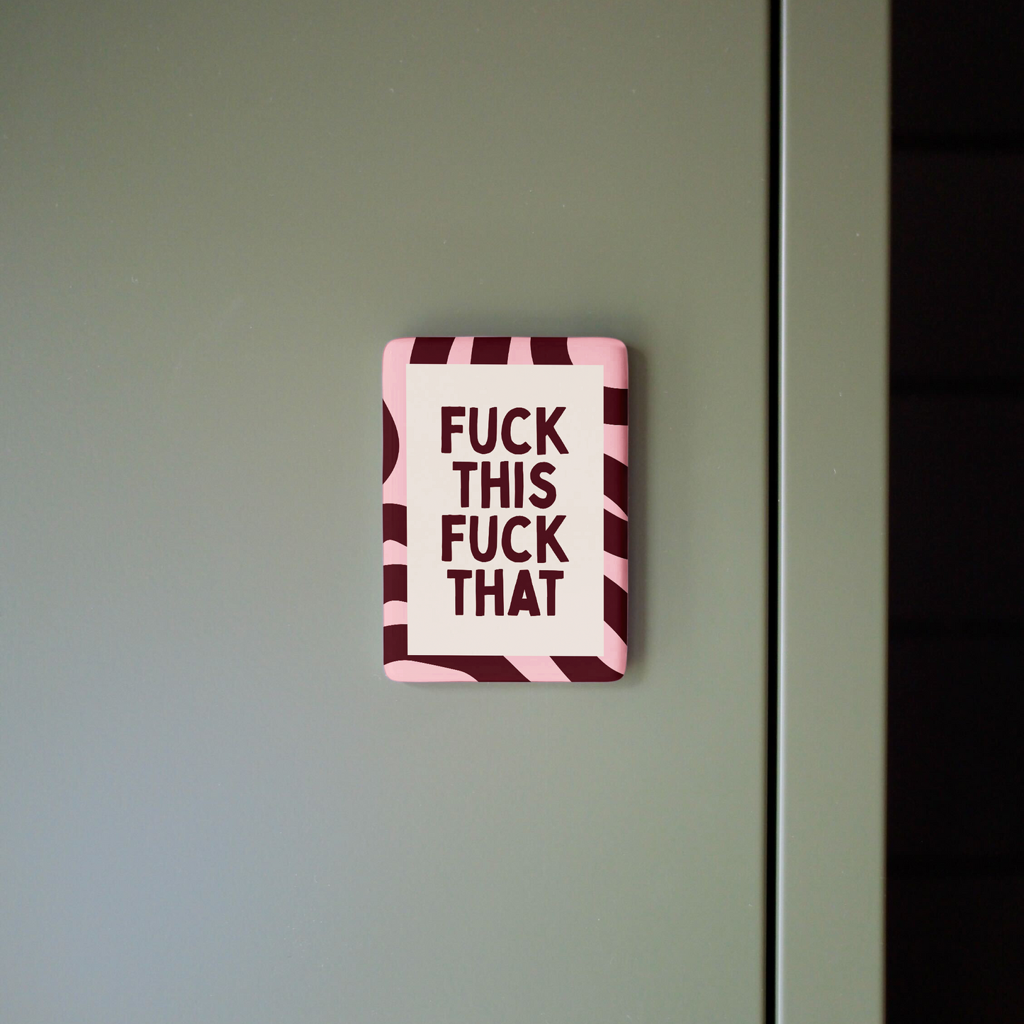 Fuck This Fuck That | Ceramic Magnet