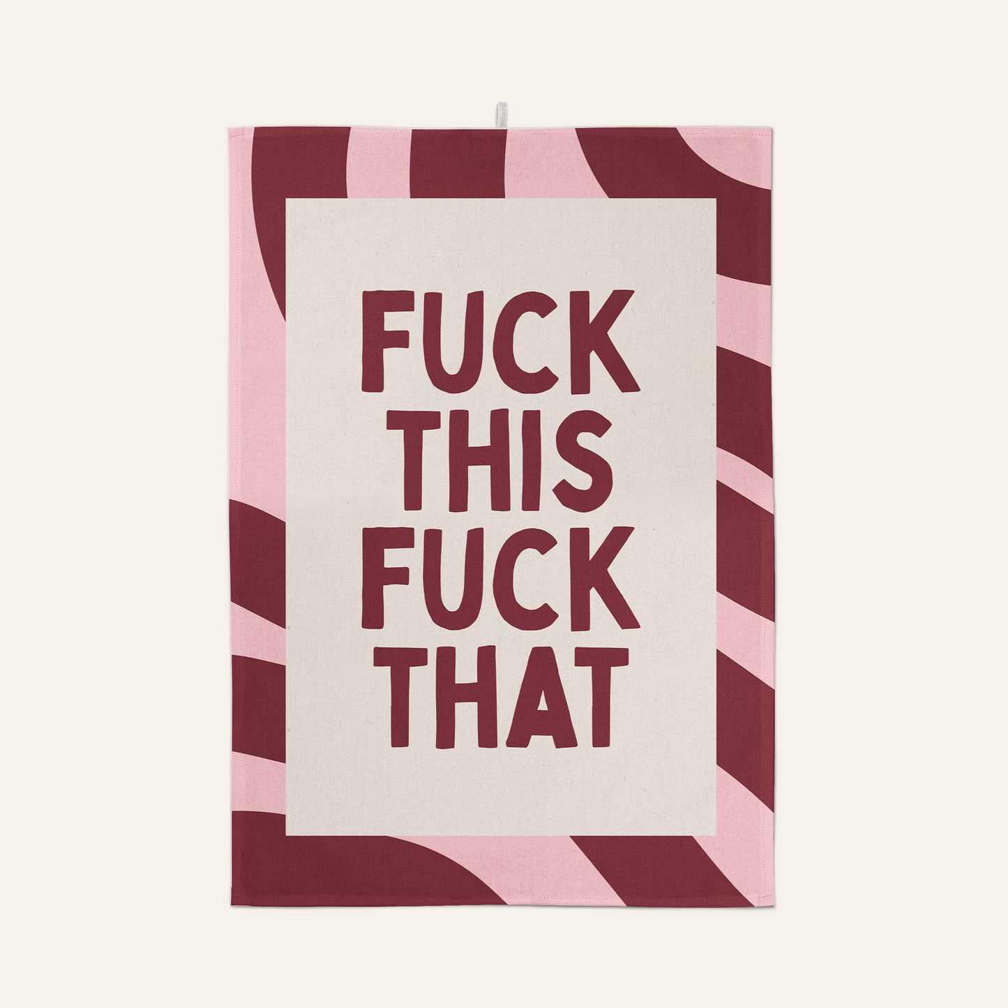 Fuck This Fuck That | Tea Towel
