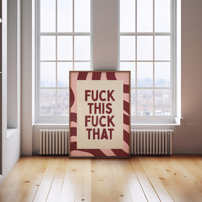 Fuck This Fuck That | Plum & Blush | Art Print