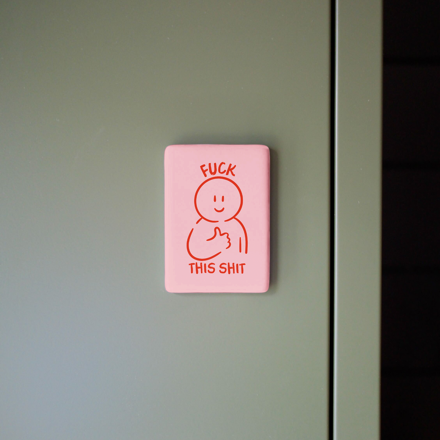 Fuck This Shit | Ceramic Magnet