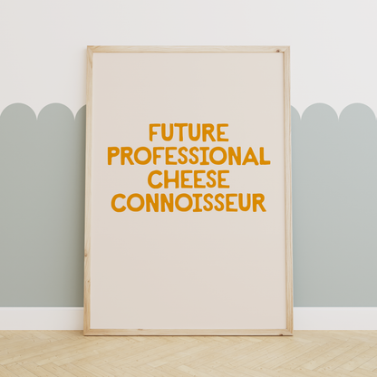 Future Professional Cheese Connoisseur | Mustard and Cream | Art Print