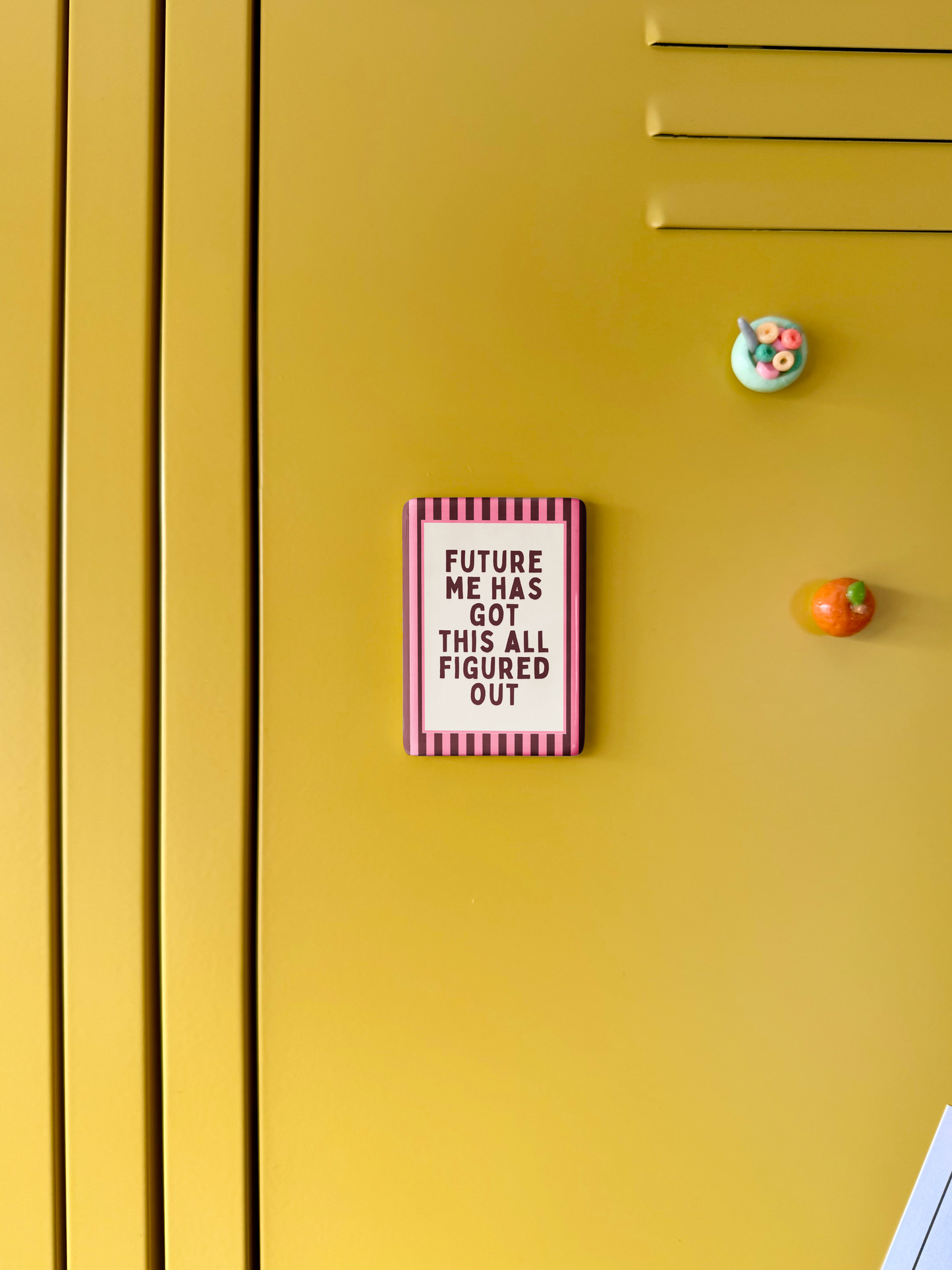 WISDOM & WONDER DESIGNS X MIND | Future Me Has Got This All Figured Out | Ceramic Magnet