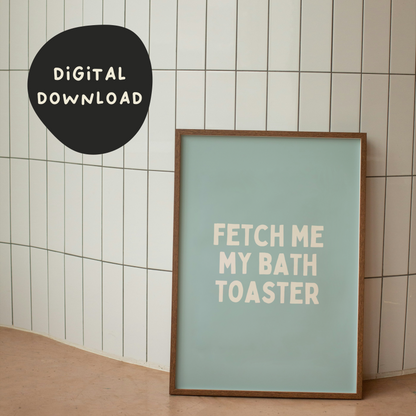 Digital Download | Fetch Me My Toaster Bath | Cream and Seafoam