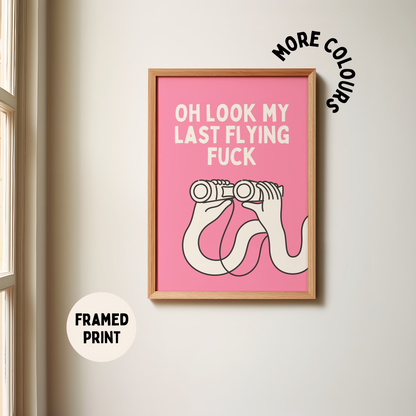 Framed | Oh Look My Last Flying Fuck | Cream and Watermelon