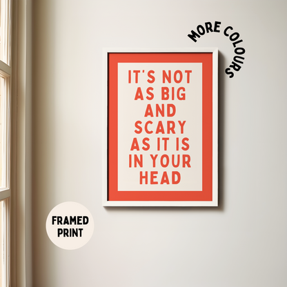 It's Not As Big And Scary As It Is In Your Head | Red and Cream | Art Print