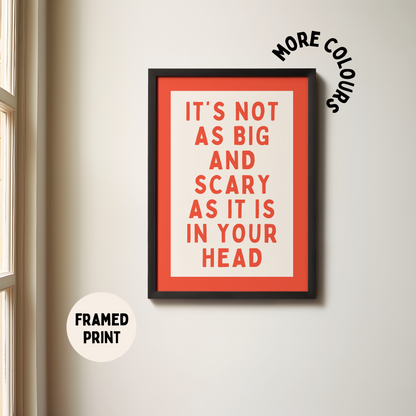 It's Not As Big And Scary As It Is In Your Head | Red and Cream | Art Print