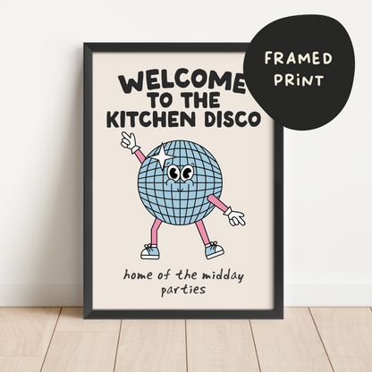 Framed | Welcome To The Kitchen Disco. Home Of The Midday Parties | Art Print