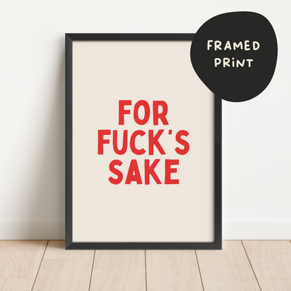 Framed | For Fuck's Sake | Red and Cream | Art Print