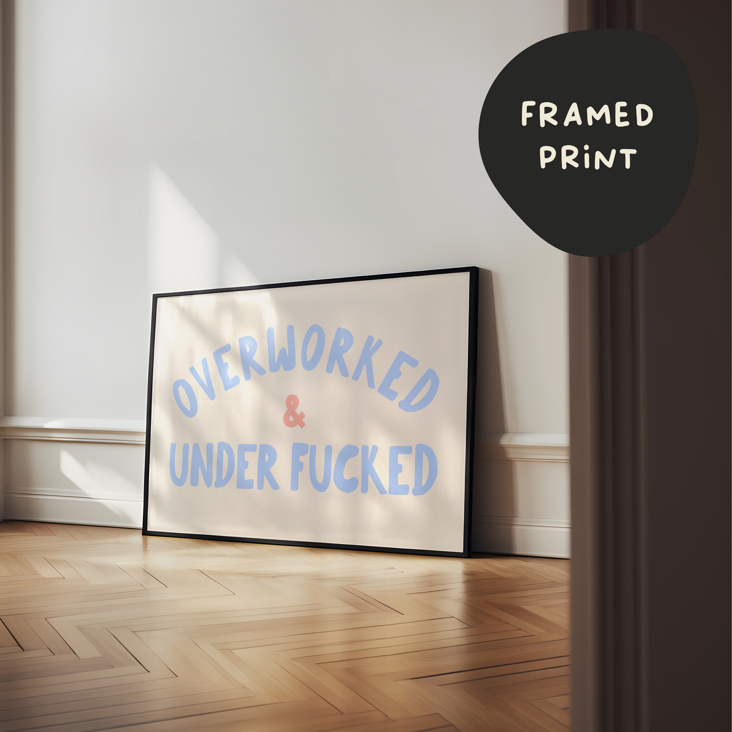 Framed | Overworked & Under Fucked | Cornflower, Peach and Cream | Landscape | Art Print