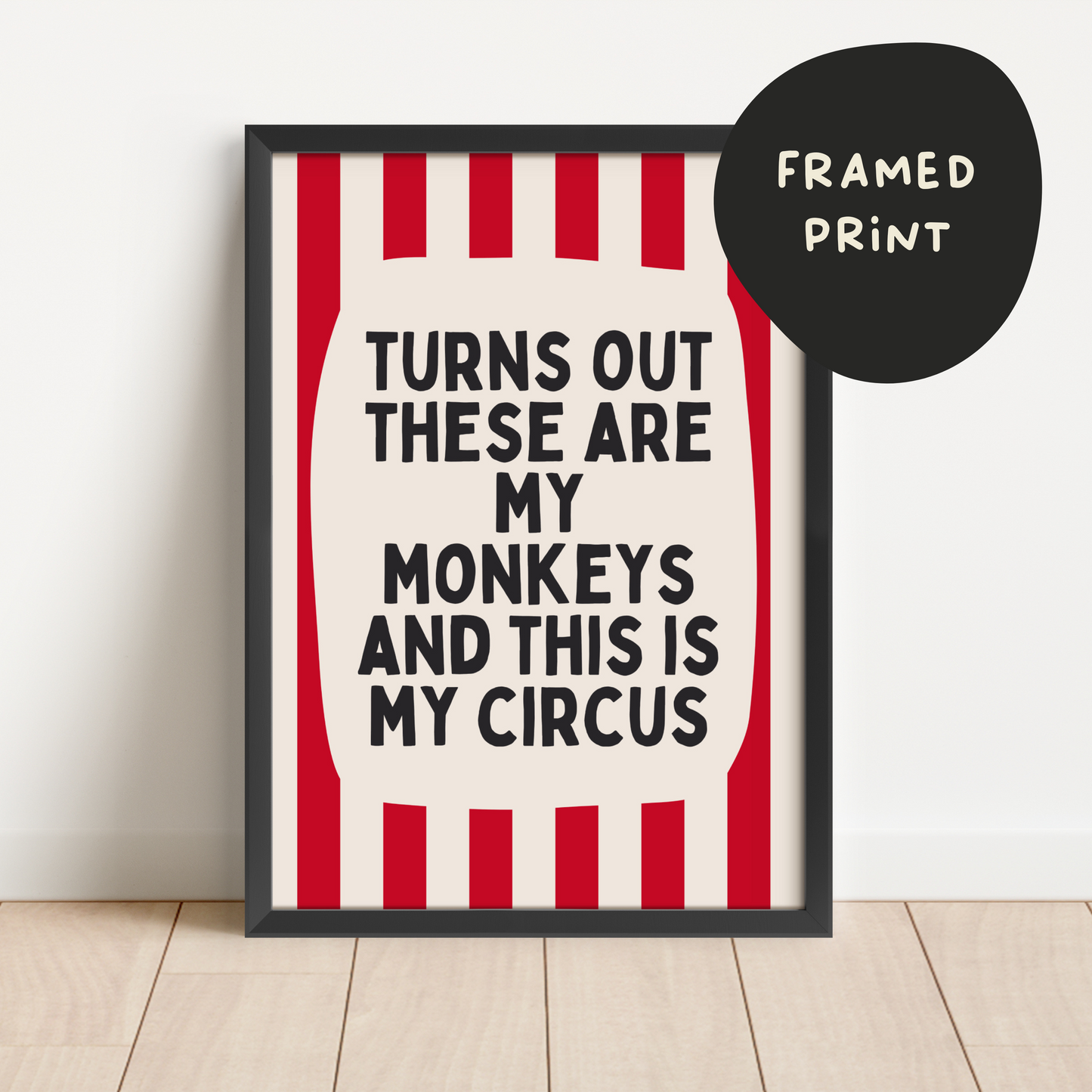 Framed | Turns Out These Are My Monkeys | Red and Cream Stripe | Art Print