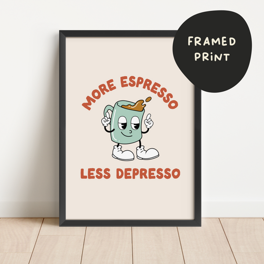 Framed | More Espresso Less Depresso | Blue and Red | Art Print