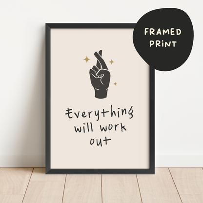 Framed | Everything Will Work Out | Art Print