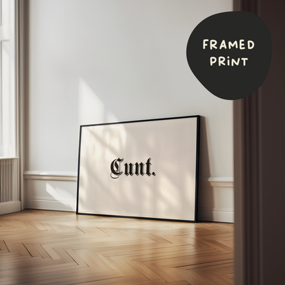 Framed | Cunt | Landscape | Black and Cream | Art Print