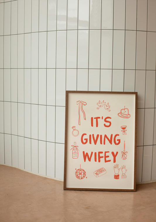 WISDOM & WONDER DESIGNS X GEORGINA ROSE EVENTS | It's Giving Wifey | Wall Art Print