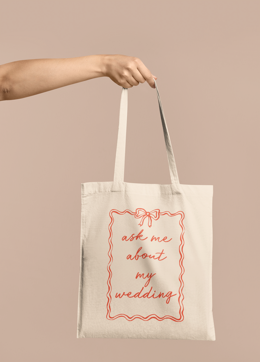 Wisdom & Wonder Designs x Georgina Rose Events | Ask Me About My Wedding | Cotton Tote Bag