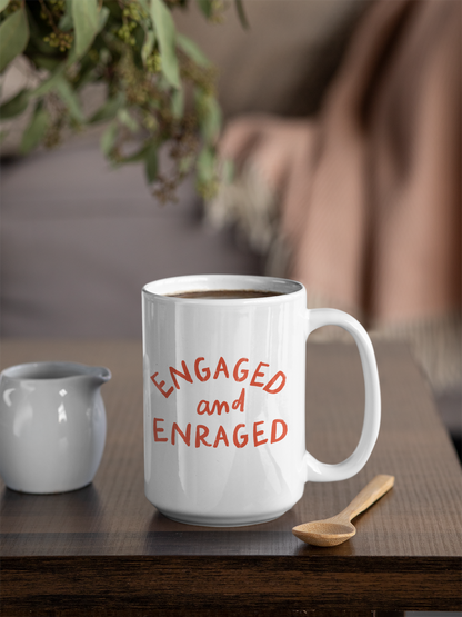 Wisdom & Wonder Designs x Georgina Rose Events | Engaged & Enraged | Ceramic Mug