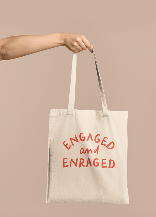 Wisdom & Wonder Designs x Georgina Rose Events | Engaged & Enraged | Cotton Tote Bag
