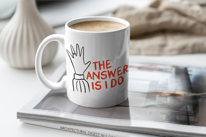 Wisdom & Wonder Designs x Georgina Rose Events | The Answer Is I Do | Ceramic Mug