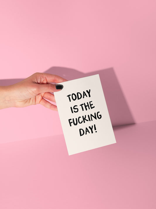 Wisdom & Wonder Designs x Georgina Rose Events | Today Is The Fucking Day! | Greeting Card