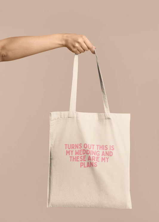 Wisdom & Wonder Designs x Georgina Rose Events | Turns Out This Is My Wedding | Cotton Tote Bag