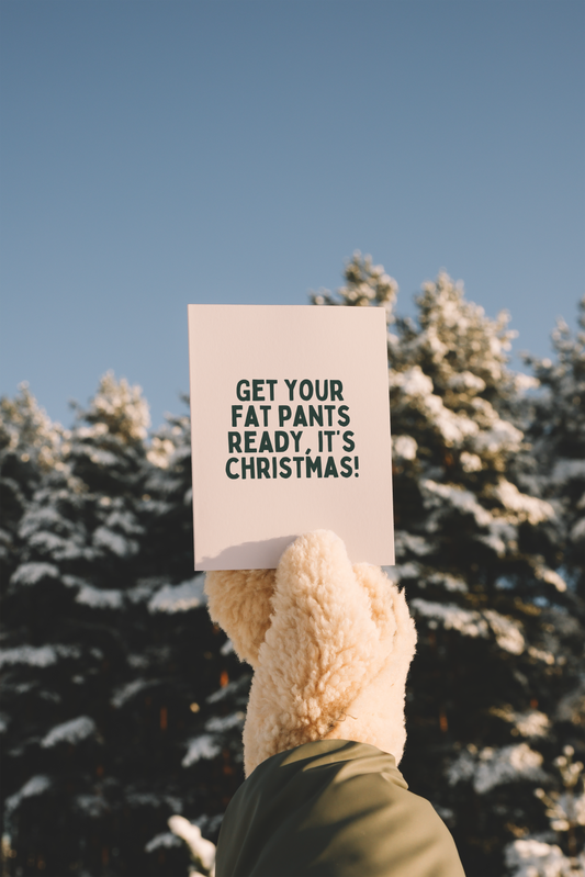 Get Your Fat Pants Ready, It's Christmas! | Christmas Card