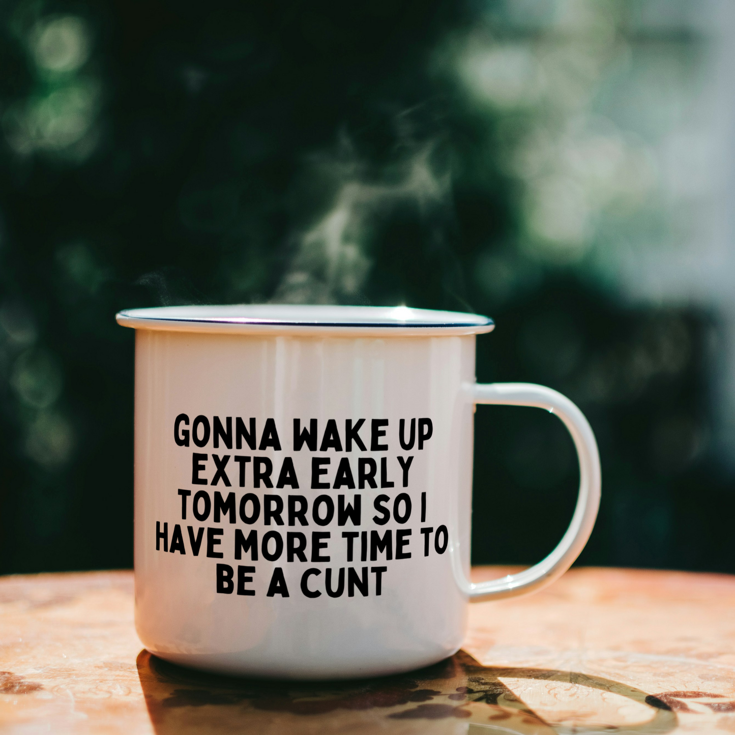 Gonna Wake Up Extra Early Tomorrow I Have More Time To Be A Cunt | Mug