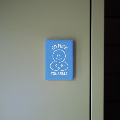 Go Fuck Yourself | Ceramic Magnet